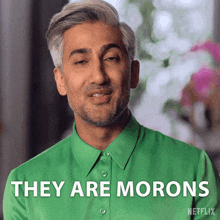 They Are Morons Tan GIF - They Are Morons Tan Queer Eye GIFs