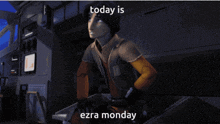 Monday Ezra GIF - Monday Ezra Ezra Bridger GIFs