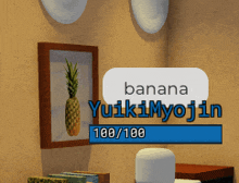a room with a picture of a pineapple and a sign that says banana yu1kimyojin