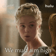 We Must Aim High Catherine GIF - We Must Aim High Catherine Elle Fanning GIFs