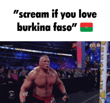 a picture of a wrestling match with the words " scream if you love burkina faso "
