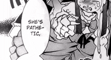 a black and white drawing of a person with the words she 's pathe-tic written on it