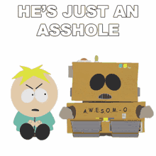 hes just an asshole butters stotch eric cartman robot south park