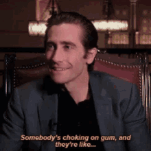 Jake Gyllenhaal Choking On A Gum Theyre Like GIF - Jake Gyllenhaal Choking On A Gum Theyre Like GIFs