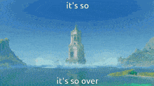 a video game scene with the words it 's so it 's so over at the top