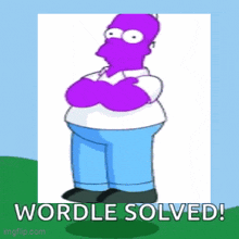 a purple homer simpson is standing with his arms crossed and the words wordle solved below him