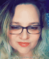 a close up of a woman wearing glasses with the words what would you know about me below her
