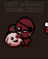 a pixel art drawing of a cartoon character with the words " haiii erik !!! "