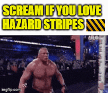 a picture of a man with the words scream if you love hazard stripes on it