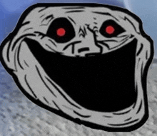 a drawing of a troll face with red eyes and a large smile .