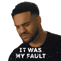 a man with a beard has his eyes closed and says it was my fault