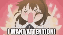 i want attention attention whore give me affection anime