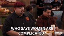 Who Says Woman Are Complicated Complicated GIF - Who Says Woman Are Complicated Complicated Women Probs GIFs