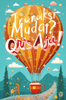 an illustration of a hot air balloon with the words " transaksi mudar " on it