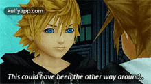 a video game character says this could have been the other way around .