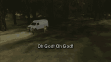 a video game scene with the words oh god oh god on the screen
