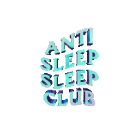 Anti Sleep Sleep Club Sticker
