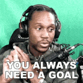 You Always Need A Goal Dabier GIF - You Always Need A Goal Dabier You Always Need Something To Aim For GIFs