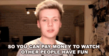 Pay Money Pay Money To Watch GIF - Pay Money Pay Money To Watch People Have Fun GIFs