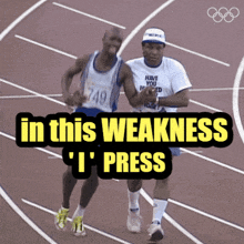 two men running on a track with the words in this weakness ' i ' press ' on the bottom