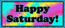 Happy Saturday GIF - Happy Saturday Saturday GIFs