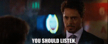 Tony Stark You Should Listen GIF - Tony Stark You Should Listen Listen GIFs