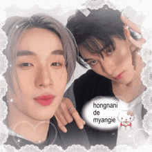 two young men are posing for a picture with the words hongnani de myangie in the corner