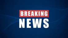 a blue background with the words breaking news in white