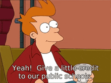 Futurama Futurama Credit Public Schools GIF - Futurama Futurama Credit Public Schools Credit To Our Public Schools GIFs