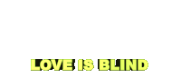 Love Is Blind Blind Date Sticker - Love Is Blind Blind Date Love Stickers