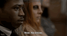 a man says wow no knives in front of a woman