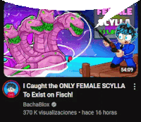 a screenshot of a video that says i caught the only female scylla to exist on fisch !
