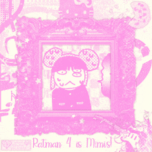 a pink picture frame with a drawing of a person and the words patman 4 is mimis