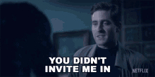You Didnt Invite Me In Peter GIF - You Didnt Invite Me In Peter Oliver Jackson Cohen GIFs