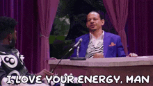 Eric Andre I Love Your Energy GIF