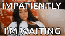 Im Waiting Kim Kardashian GIF - Im Waiting Kim Kardashian Wait GIFs