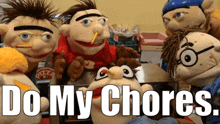 a group of puppets are sitting around a table with the words do my chores written above them