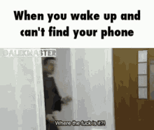 When You Wake Up And Can'T Find Your Phone GIF
