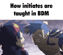 a picture of two anime characters with the words how initiates are taught in bdm on the bottom