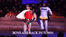 Boys Are Back In Town GIF - Boys Are Back Boys Are Back In Town Batman GIFs