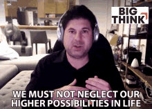 We Must Not Neglect Our High Possibilities In Life Scott Barry Kaufman GIF - We Must Not Neglect Our High Possibilities In Life Scott Barry Kaufman Big Think GIFs