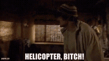 Helicopter Bitch GIF - Helicopter Bitch GIFs