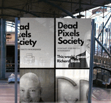 a poster for dead pixels society with a picture of richard blank