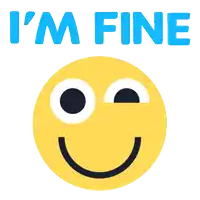 a yellow smiley face with the words " i 'm fine " above it