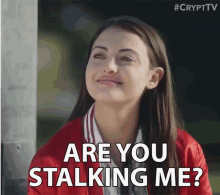 Are You Stalking Me Happy GIF