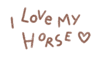 the words i love my horse with a heart in the middle