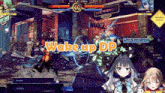 a screenshot of a video game with the words wake up dp