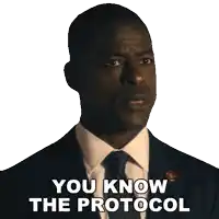 a man in a suit and tie says " you know the protocol " on a white background