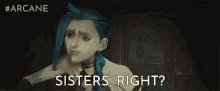 Sisters Right Jinx GIF - Sisters Right Jinx Arcane GIFs