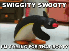 Swiggity Swooty Is Coming For That Booty Pingu GIF - Swiggity Swooty Is Coming For That Booty Pingu Penguin GIFs